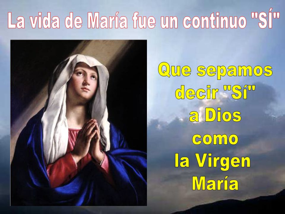 La vida de María fue un continuo SÍ