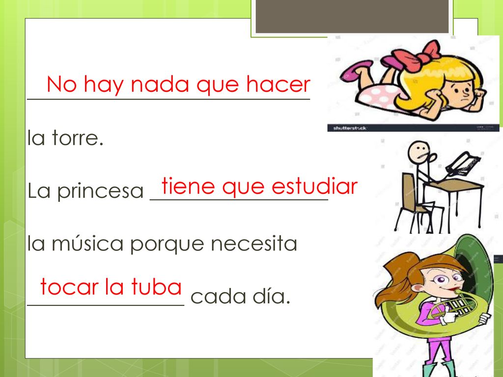 No hay nada que hacer tiene que estudiar tocar la tuba