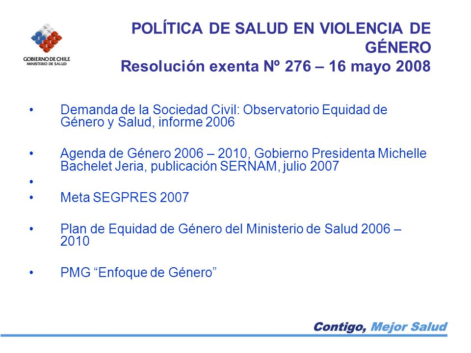 POLÍTICA DE SALUD EN VIOLENCIA DE GÉNERO Resolución exenta Nº 276 – 16 mayo 2008