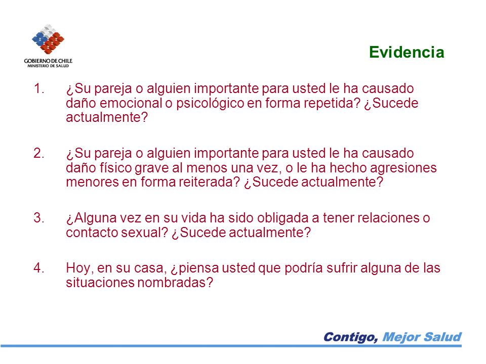 Evidencia ¿Su pareja o alguien importante para usted le ha causado daño emocional o psicológico en forma repetida ¿Sucede actualmente