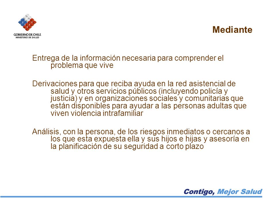 Mediante Entrega de la información necesaria para comprender el problema que vive.