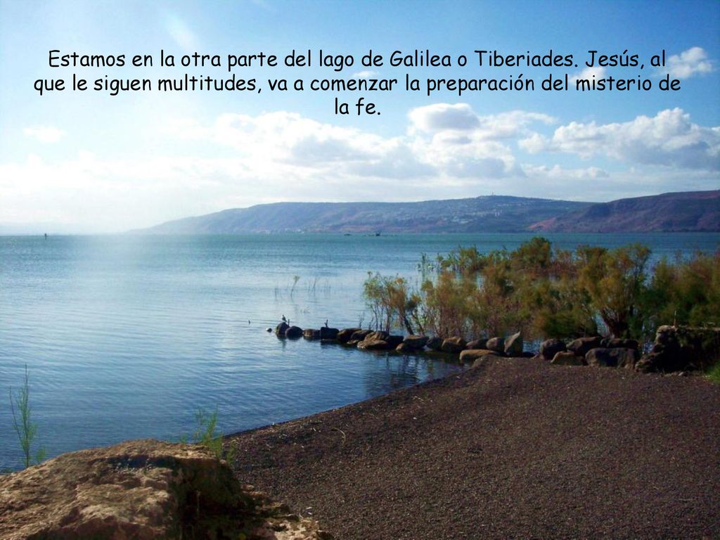 Estamos en la otra parte del lago de Galilea o Tiberiades