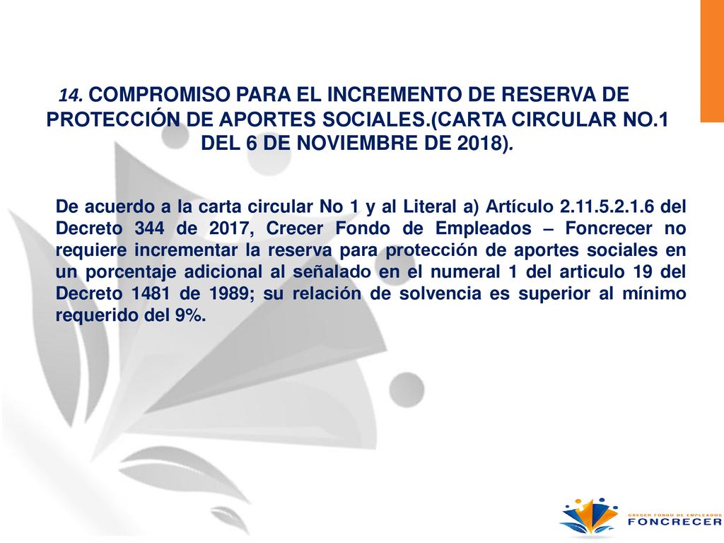 14. COMPROMISO PARA EL INCREMENTO DE RESERVA DE PROTECCIÓN DE APORTES SOCIALES.(CARTA CIRCULAR NO.1 DEL 6 DE NOVIEMBRE DE 2018).