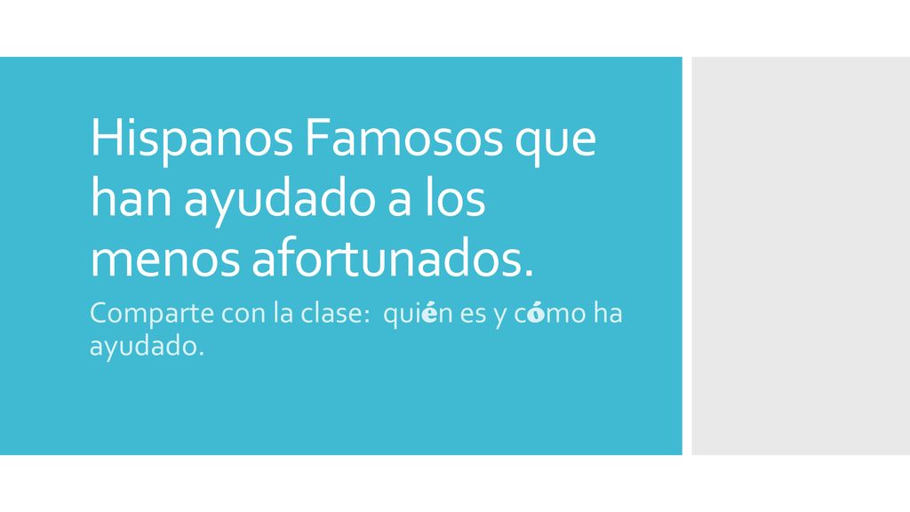 Hispanos Famosos que han ayudado a los menos afortunados.