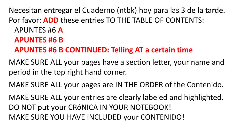 Necesitan entregar el Cuaderno (ntbk) hoy para las 3 de la tarde.