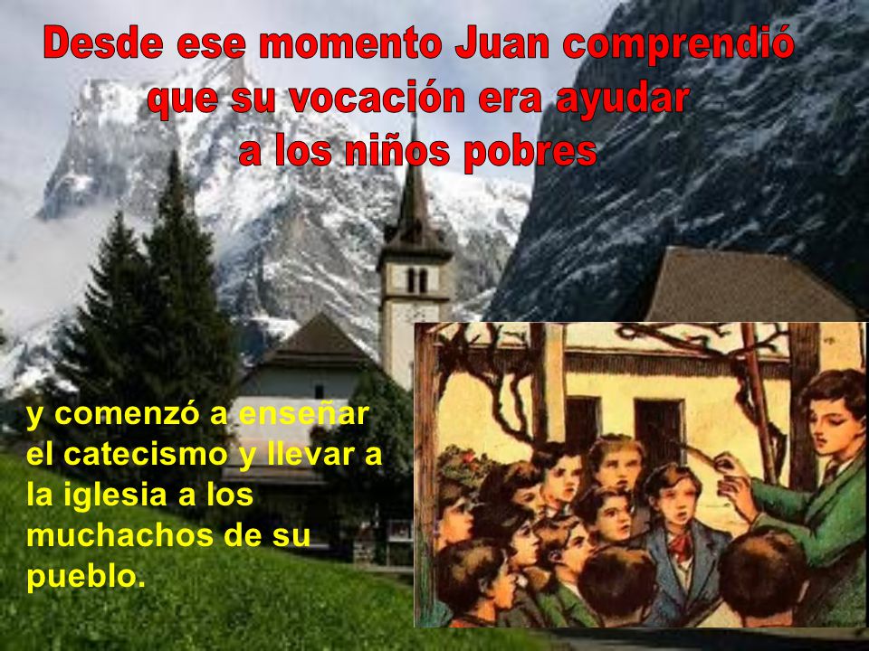 Desde ese momento Juan comprendió que su vocación era ayudar
