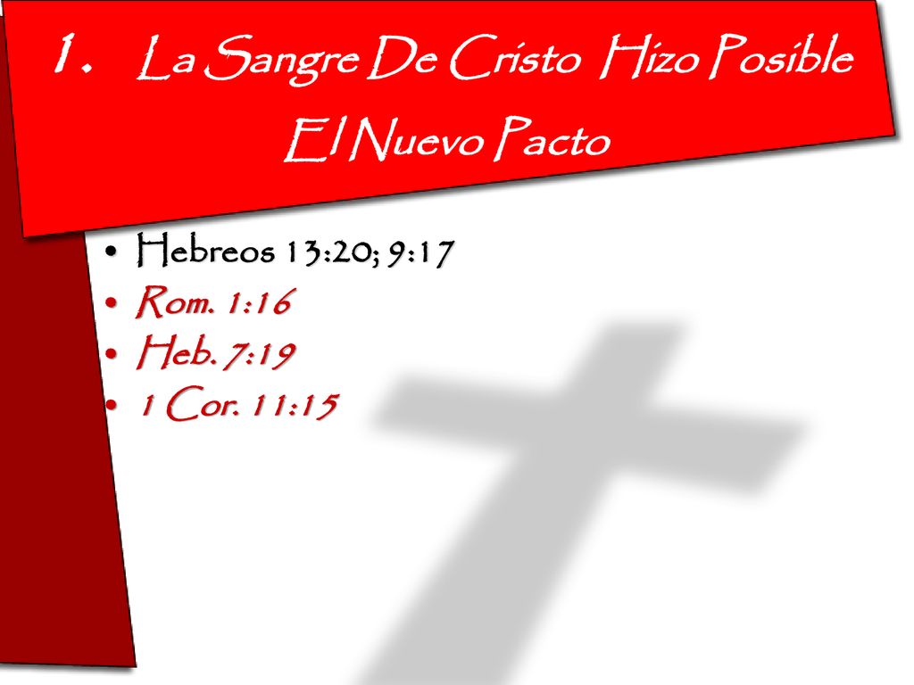 1. La Sangre De Cristo Hizo Posible El Nuevo Pacto