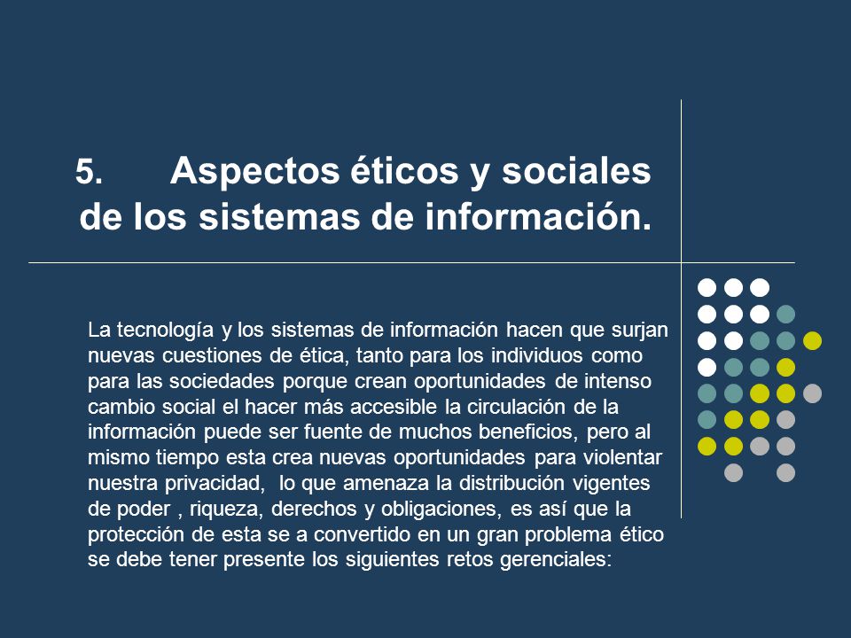 5. Aspectos éticos y sociales de los sistemas de información.