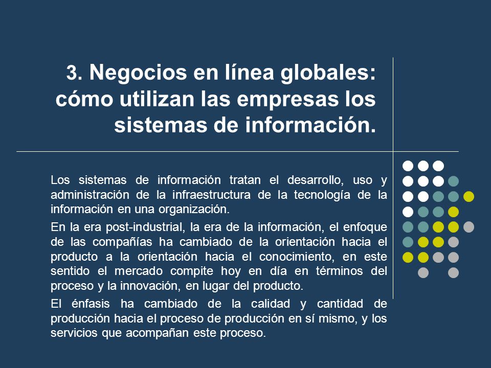 3. Negocios en línea globales: cómo utilizan las empresas los sistemas de información.