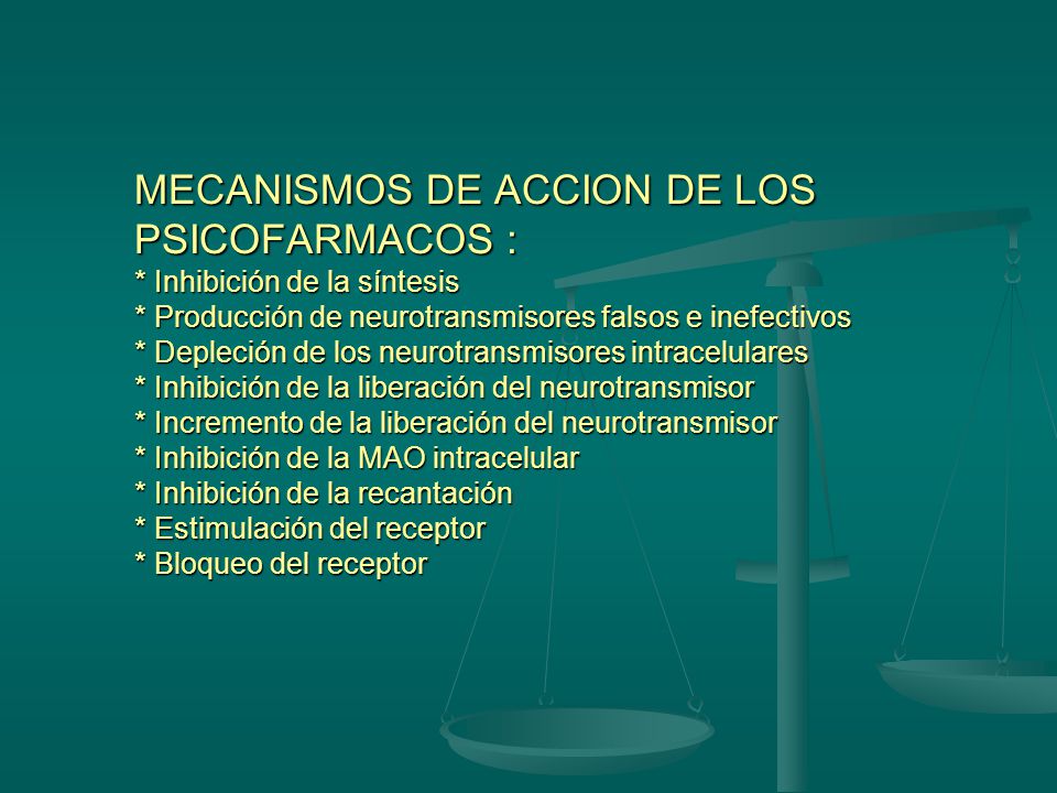 MECANISMOS DE ACCION DE LOS PSICOFARMACOS :. Inhibición de la síntesis