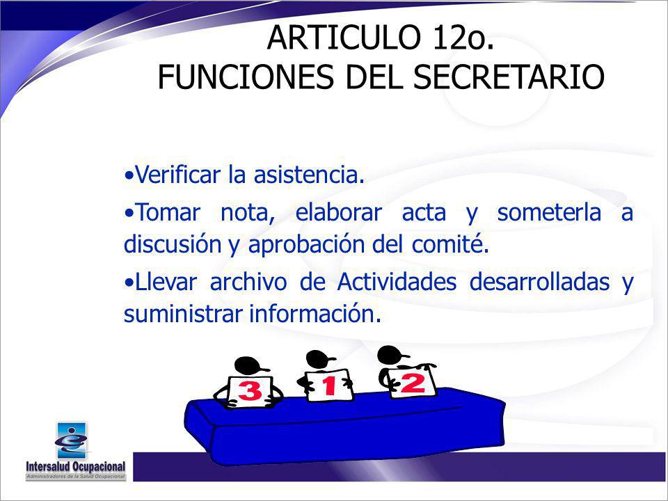 ARTICULO 12o. FUNCIONES DEL SECRETARIO