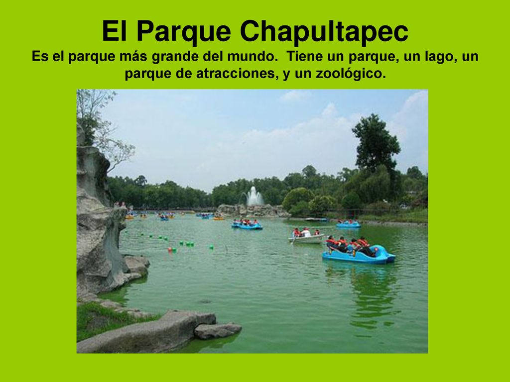 El Parque Chapultapec Es el parque más grande del mundo