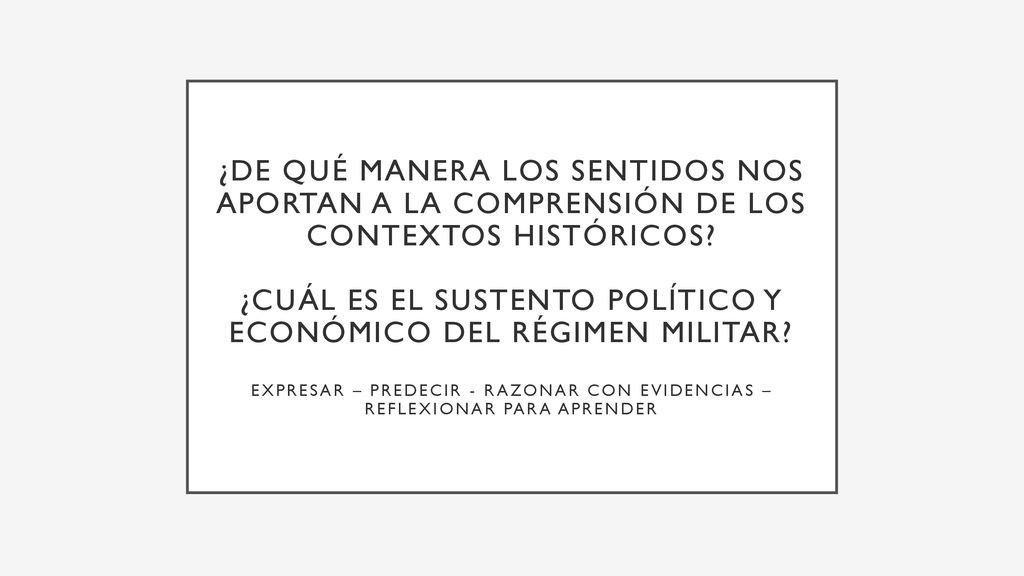 ¿De qué manera los sentidos nos aportan a la comprensión de los contextos históricos.