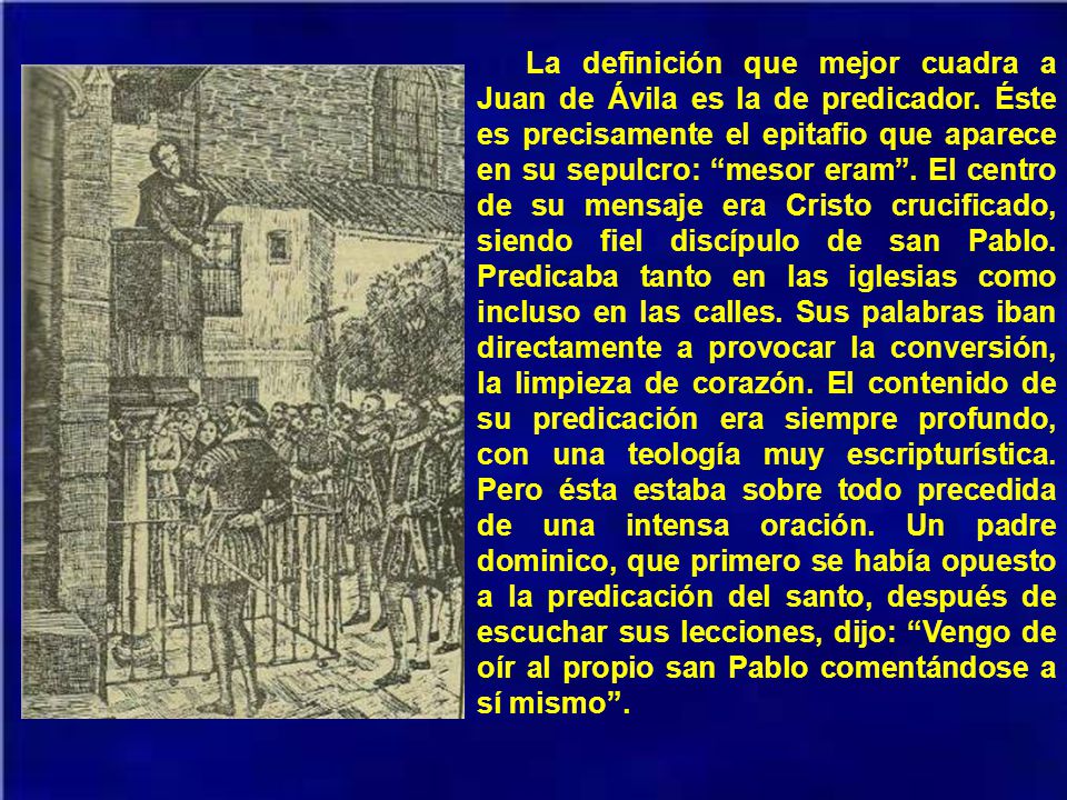 La definición que mejor cuadra a Juan de Ávila es la de predicador