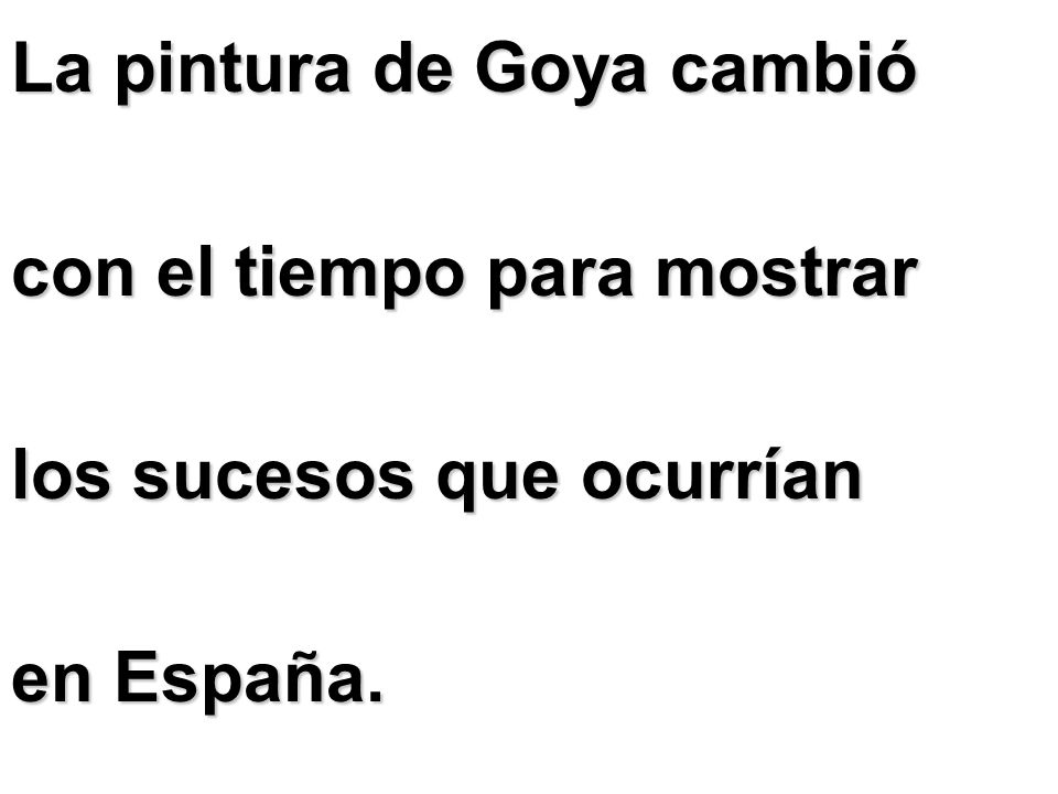 La pintura de Goya cambió
