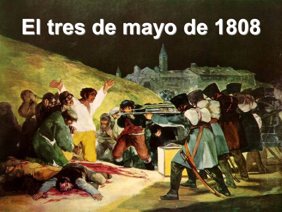 El tres de mayo de 1808