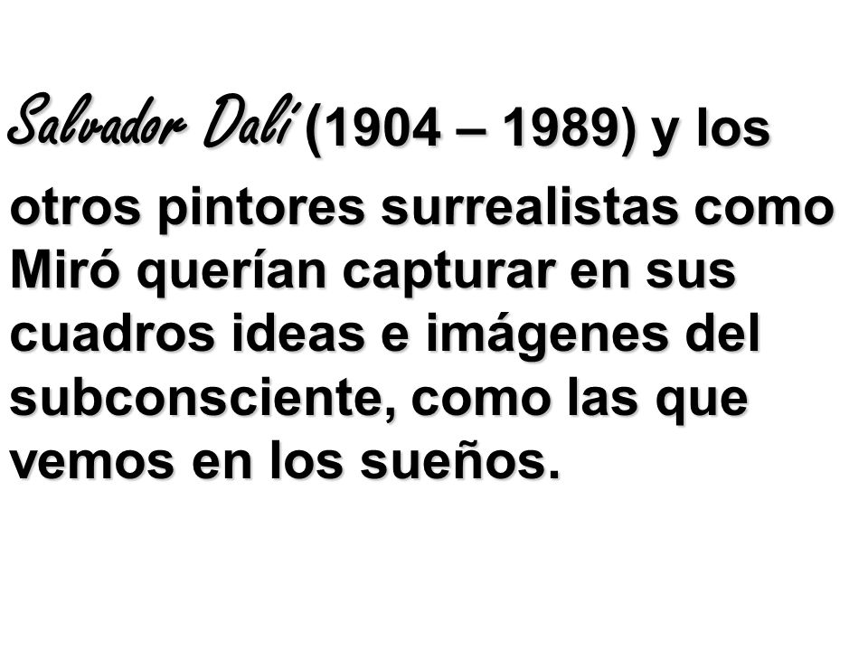 Salvador Dalí (1904 – 1989) y los otros pintores surrealistas como