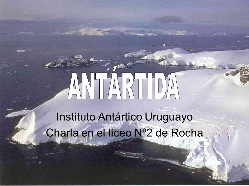 Instituto Antártico Uruguayo Charla en el liceo Nº2 de Rocha