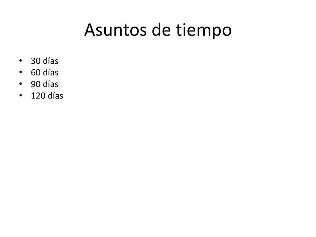 Asuntos de tiempo 30 días 60 días 90 días 120 días