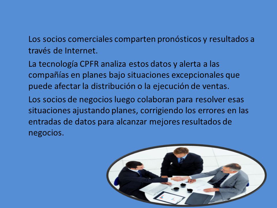 Los socios comerciales comparten pronósticos y resultados a través de Internet.