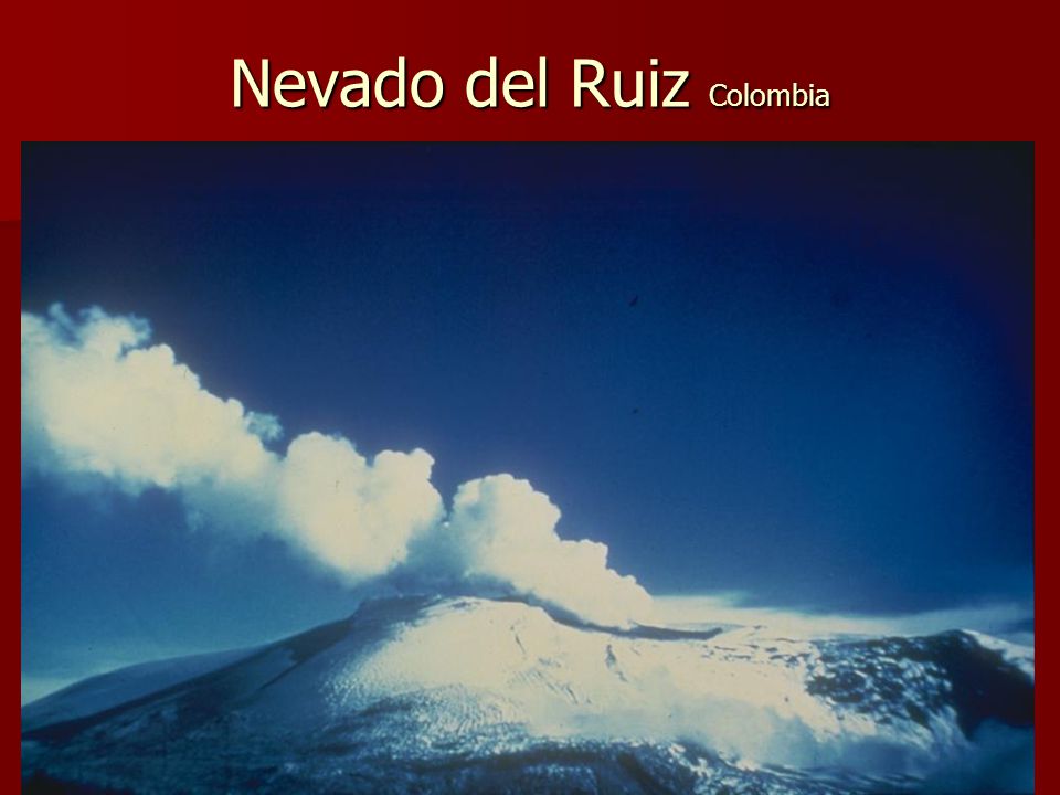 Nevado del Ruiz Colombia