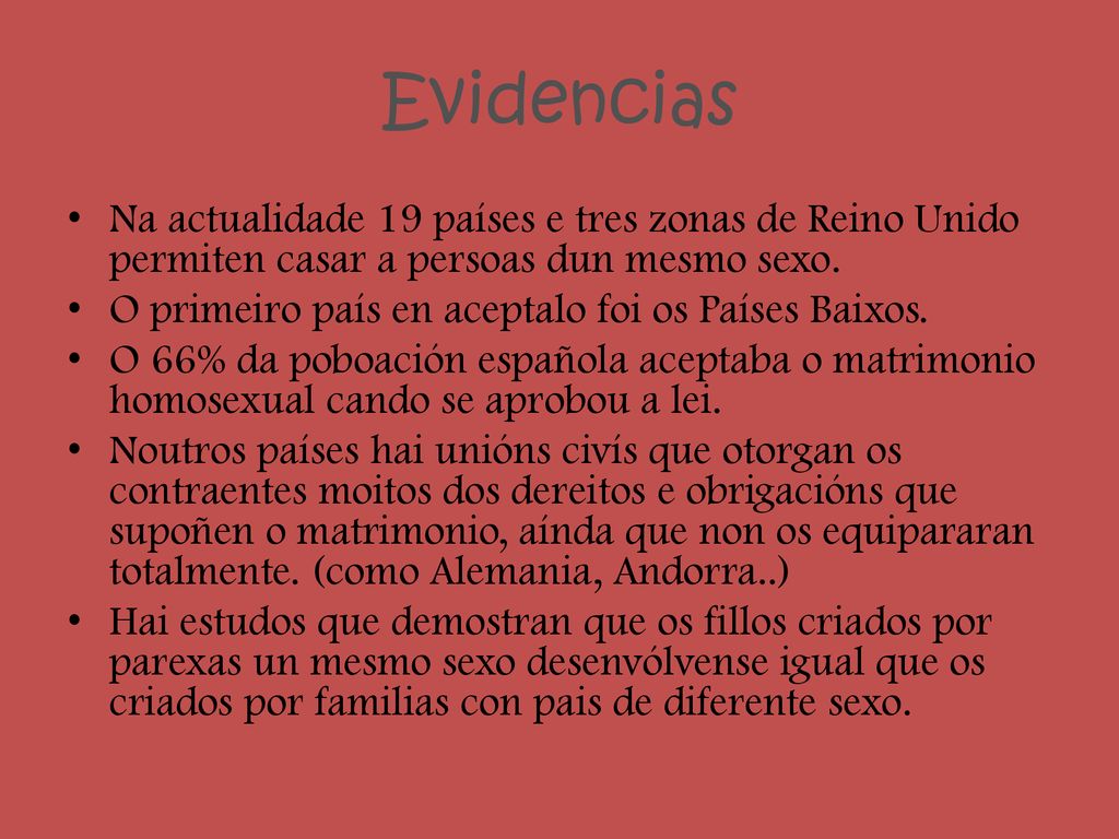 Evidencias Na actualidade 19 países e tres zonas de Reino Unido permiten casar a persoas dun mesmo sexo.