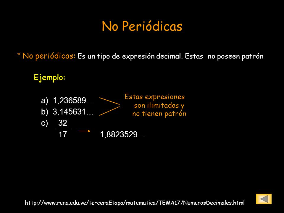 Estas expresiones son ilimitadas y no tienen patrón
