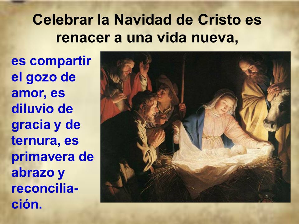 Celebrar la Navidad de Cristo es renacer a una vida nueva,