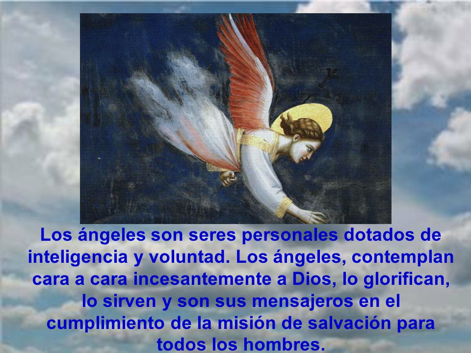 Los ángeles son seres personales dotados de inteligencia y voluntad