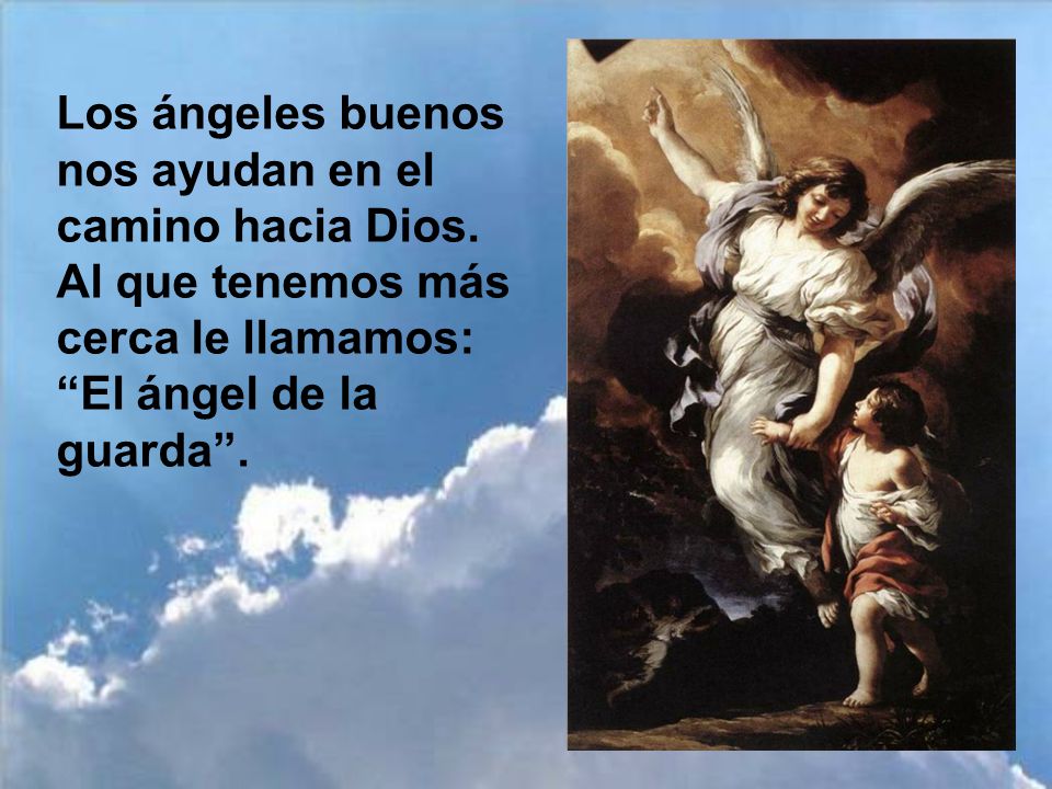 Los ángeles buenos nos ayudan en el camino hacia Dios