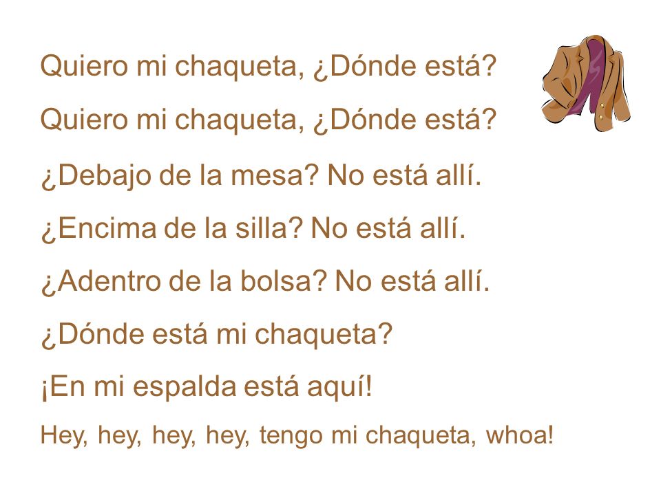 Quiero mi chaqueta, ¿Dónde está