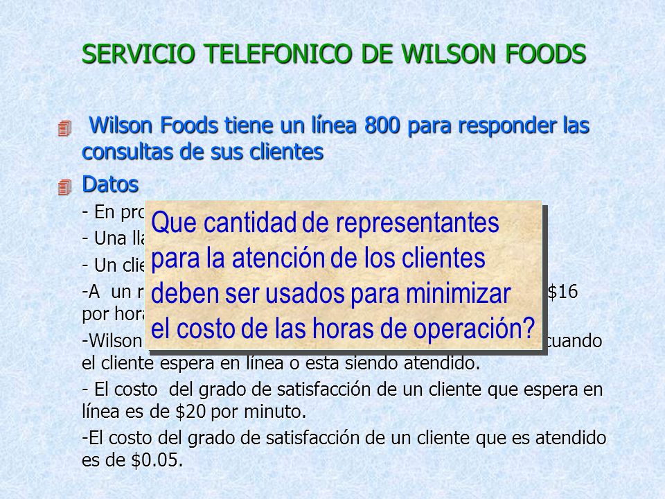 Que cantidad de representantes para la atención de los clientes