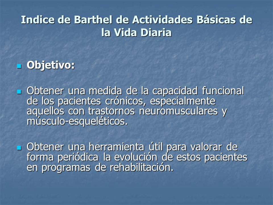 Indice de Barthel de Actividades Básicas de la Vida Diaria