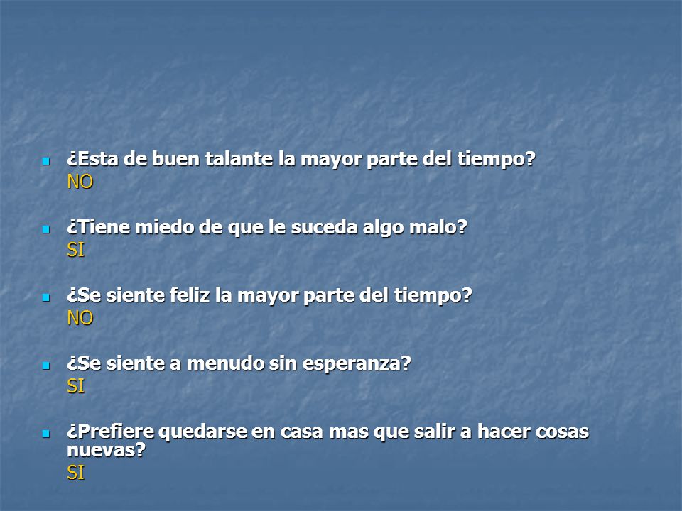 ¿Esta de buen talante la mayor parte del tiempo
