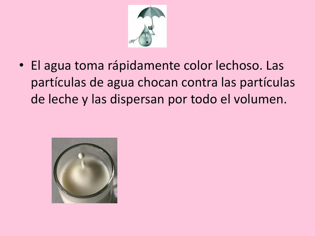 El agua toma rápidamente color lechoso