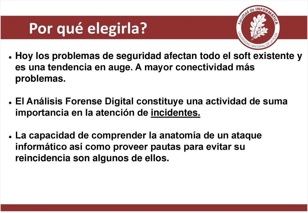 Hoy los problemas de seguridad afectan todo el soft existente y es una tendencia en auge. A mayor conectividad más problemas.