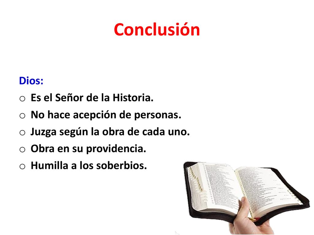 Conclusión Dios: Es el Señor de la Historia.