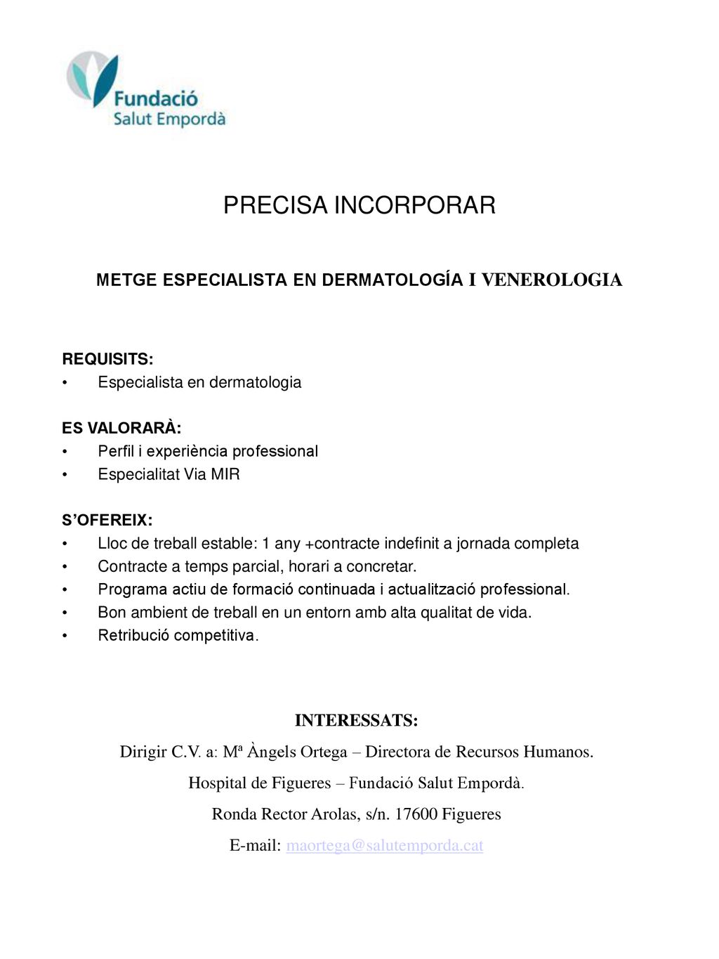 PRECISA INCORPORAR METGE ESPECIALISTA EN DERMATOLOGÍA I VENEROLOGIA