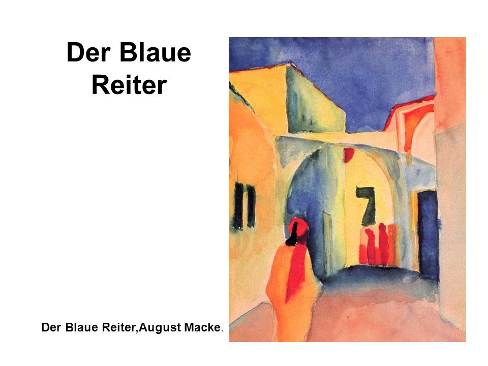 Der Blaue Reiter Der Blaue Reiter,August Macke.