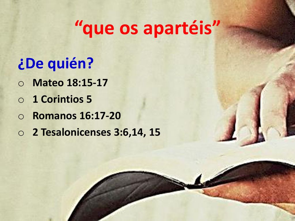 que os apartéis ¿De quién Mateo 18: Corintios 5