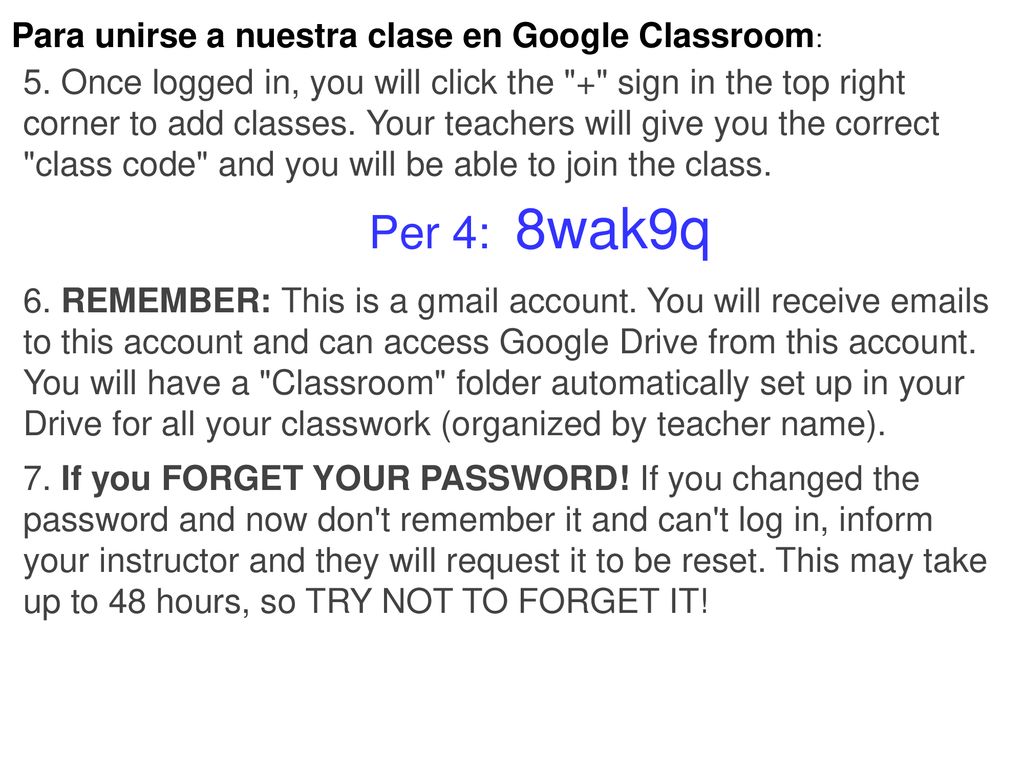 Per 4: 8wak9q Para unirse a nuestra clase en Google Classroom: