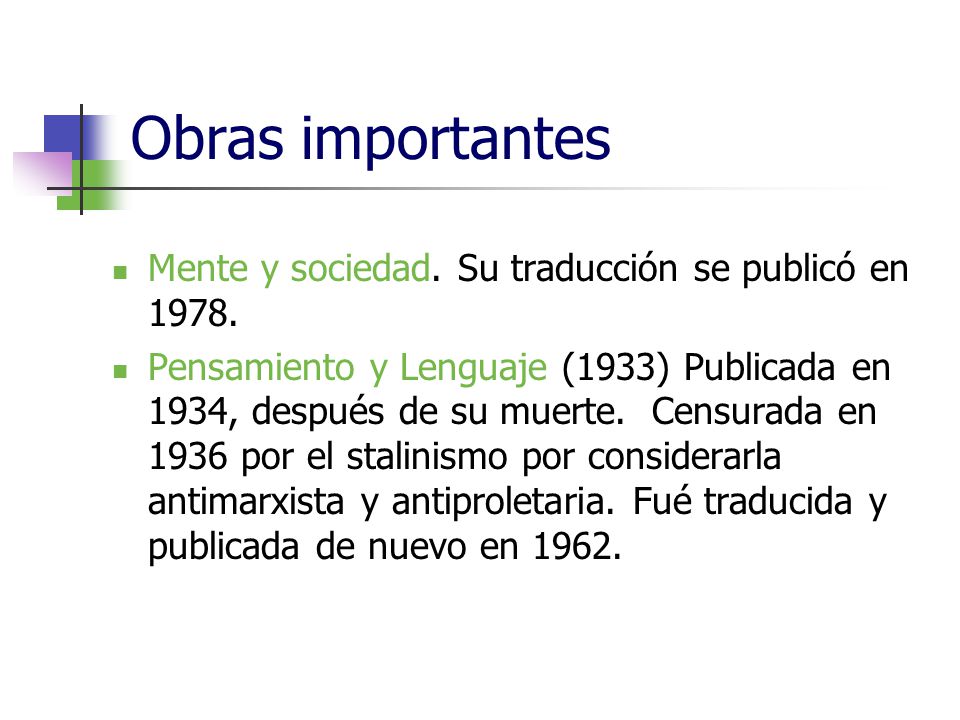 Obras importantes Mente y sociedad. Su traducción se publicó en 1978.