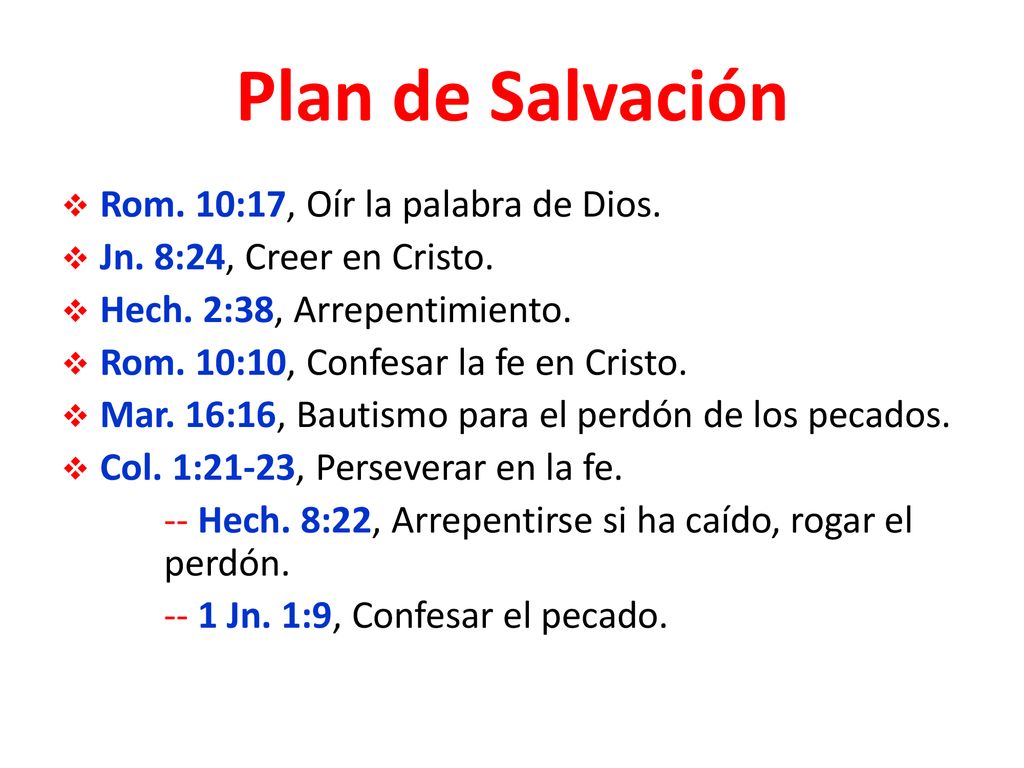 Plan de Salvación Rom. 10:17, Oír la palabra de Dios.