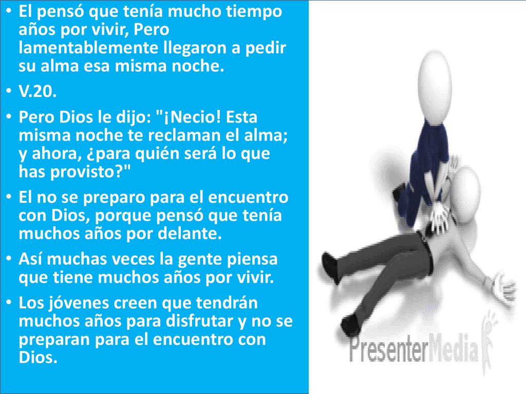El pensó que tenía mucho tiempo años por vivir, Pero lamentablemente llegaron a pedir su alma esa misma noche.