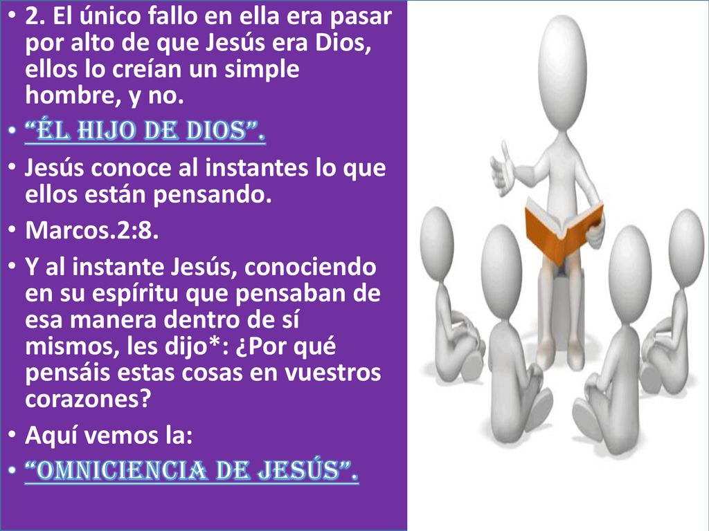 2. El único fallo en ella era pasar por alto de que Jesús era Dios, ellos lo creían un simple hombre, y no.