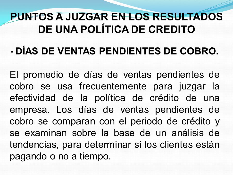 PUNTOS A JUZGAR EN LOS RESULTADOS DE UNA POLÍTICA DE CREDITO