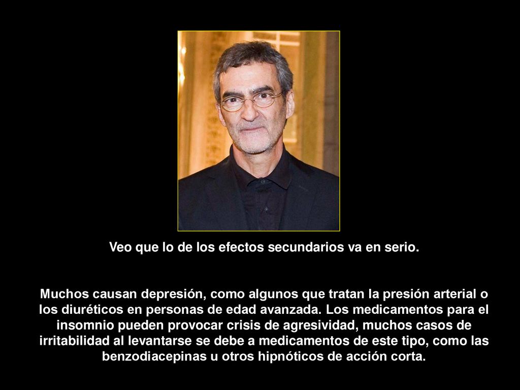 Veo que lo de los efectos secundarios va en serio.