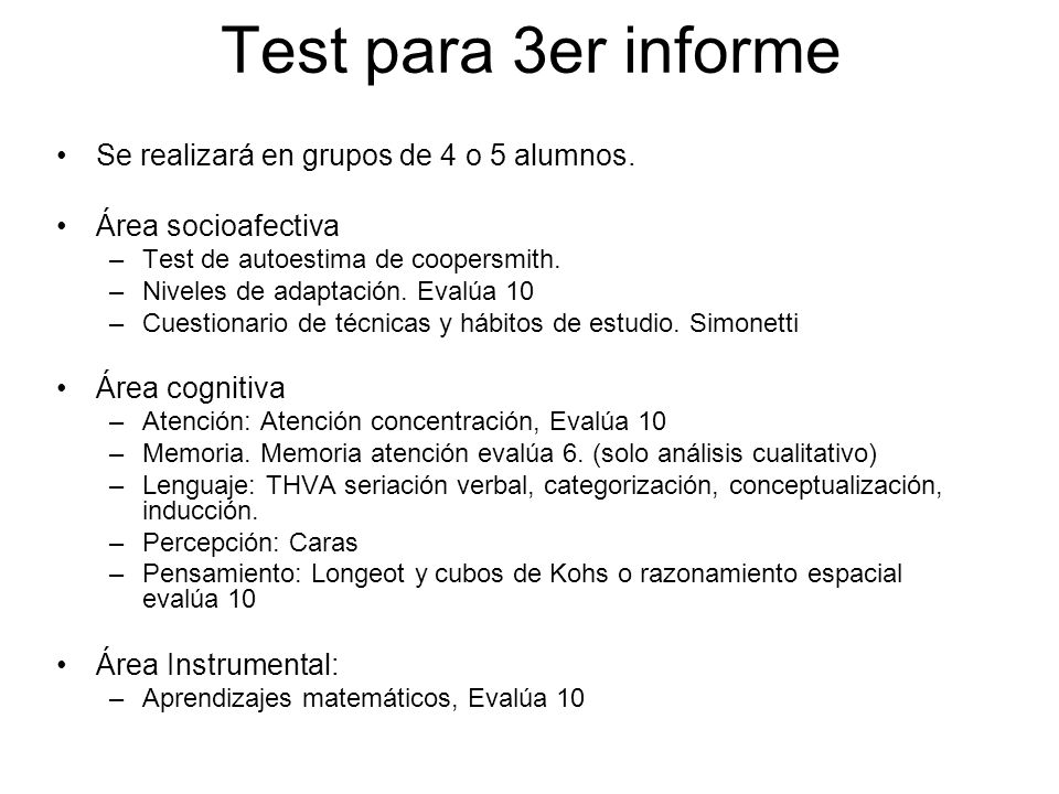 Test para 3er informe Se realizará en grupos de 4 o 5 alumnos.