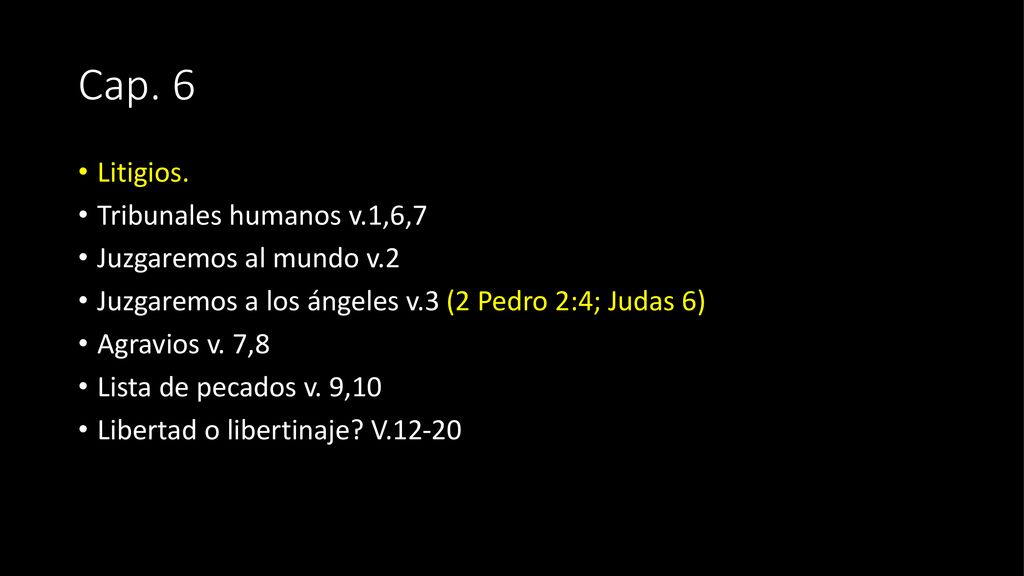 Cap. 6 Litigios. Tribunales humanos v.1,6,7 Juzgaremos al mundo v.2