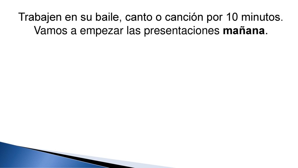 Trabajen en su baile, canto o canción por 10 minutos.